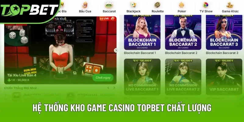 Hệ thống kho game casino Topbet chất lượng
