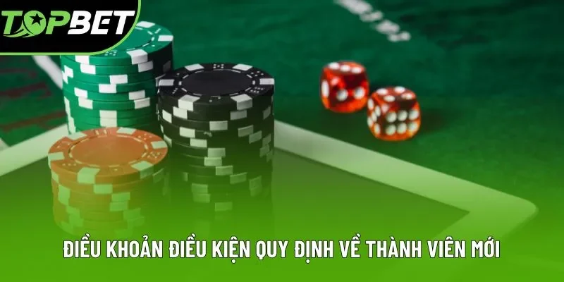 Điều khoản điều kiện quy định về thành viên mới