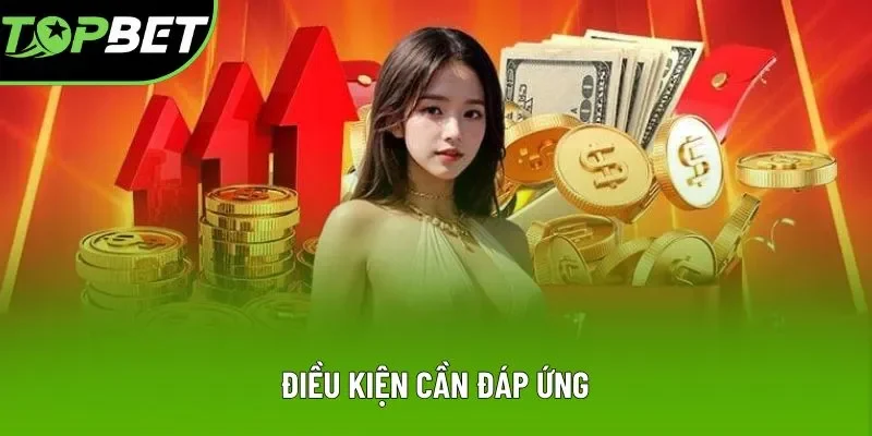 Điều kiện cần đáp ứng