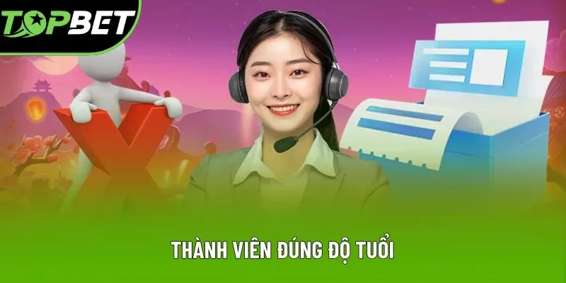 Thành viên đúng độ tuổi