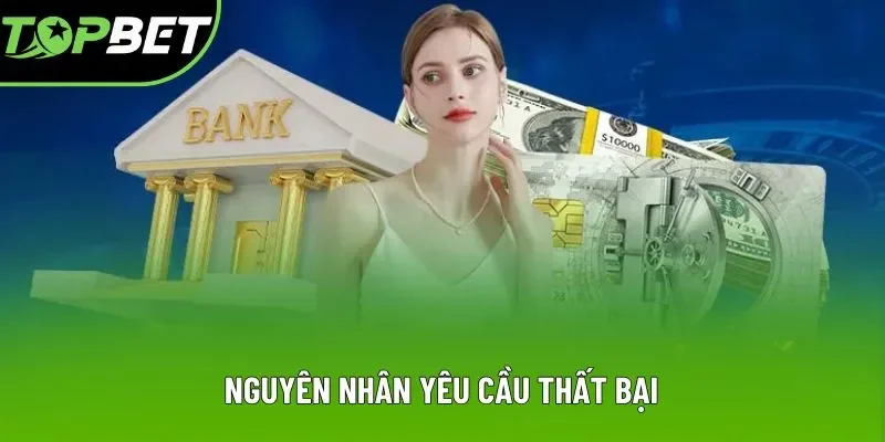 Nguyên nhân yêu cầu thất bại